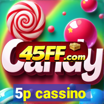 5p cassino